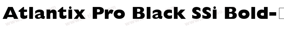 Atlantix Pro Black SSi Bold字体转换